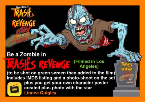 Be a Zombie in TRASH’s REVENGE (filmed in Los Angeles)