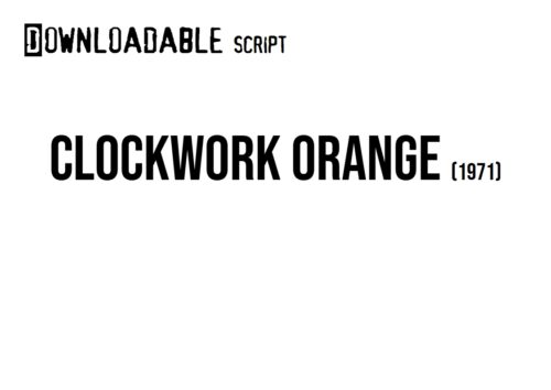 Clockwork Orange script