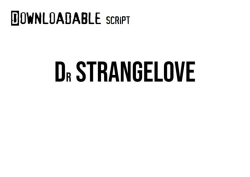 Dr Strangelove script