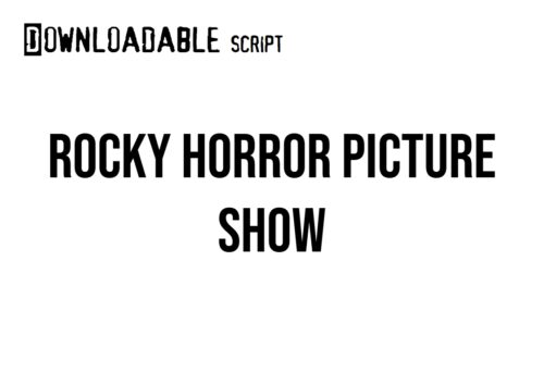 The Rocky Horror Picture Show script