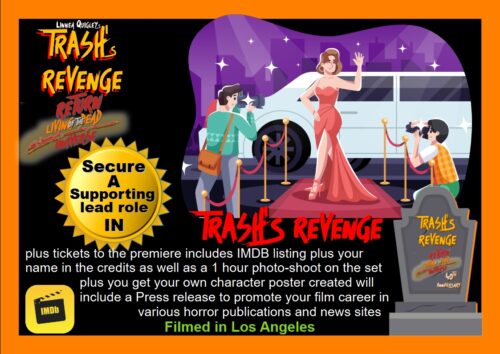 A Supporting Lead Role in TRASH’s REVENGE in LA