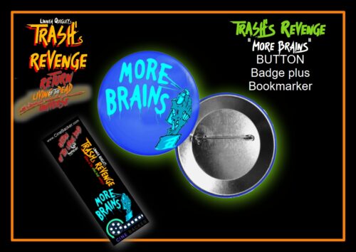 A Trash’s Revenge “More Brains” button badge