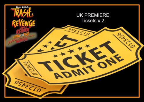 London TRASH’s REVENGE PREMIERE Tickets x 2